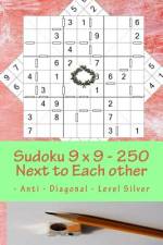 Sudoku 9 X 9 - 250 Next to Each Other - Anti - Diagonal - Level Silver af Andrii Pitenko