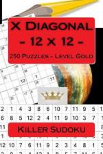 Killer Sudoku X Diagonal - 12 X 12 - 250 Puzzles - Level Gold af Andrii Pitenko