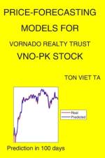 Price-Forecasting Models for Vornado Realty Trust VNO-PK Stock af Ton Viet Ta
