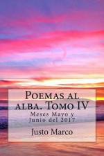 Poemas al alba. Tomo IV af Justo Marco Simo