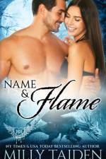Name and Flame af Milly Taiden