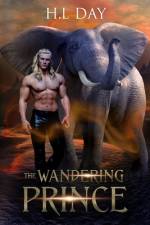 The Wandering Prince (13 kingdoms #3) af H L Day
