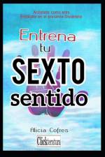 Entrena tu sexto sentido af Alicia Cofres