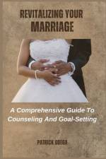 Revitalizing Your Marriage af Patrick Odega