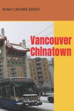 Vancouver Chinatown af Xiao Chuan Zhou