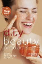 D.I.Y Beauty Products af Noah Wood
