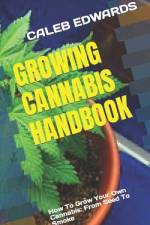 Growing Cannabis Handbook af Caleb Edwards