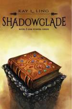 Shadowglade af Kay L Ling