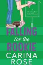 Falling for the Rookie af Carina Rose