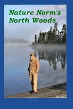 Nature Norm's North Woods af Norman Weeks