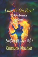 Love Is On Fire! af Chandan Malana