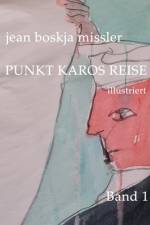 Punkt Karos Reise, illustriert, Band 1 af jean boskja Missler