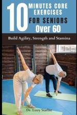 10 Minutes Core Exercises for Seniors Over 60 af Lizzy Starlite