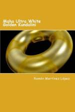 Maha Ultra White Golden Kundalini af Ramon Martinez Lopez