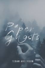 Paper Ghosts af Tegan Anderson