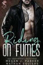 Riding on Fumes af Nathan Squiers