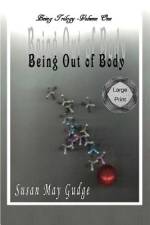 Large Print - Being Out Of Body af Susan May Gudge