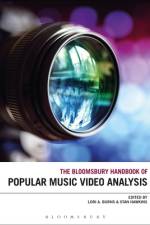 The Bloomsbury Handbook of Popular Music Video Analysis af Lori A Burns