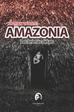 AMAZONIA Las briznas del yo af Ivo Maldonado