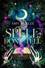 Spell, Don't Tell af Amy Boyles