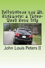 Yellowstone and Mt. Rushmore af John Louis Peters