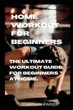 Home Workout for Beginners af Chapman Parker