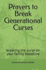 Prayers to Break Generational Curses af Augustine Ayodeji Origbo