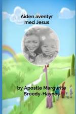 Aidens Äventyr Med Jesus af Marguerite Breedy-Haynes