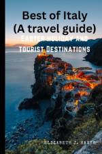 Best of Italy (A Travel Guide) af Elizabeth J Hawks