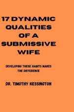 17 Dynamic Qualities of a Submissive Wife af Timothy Kessington