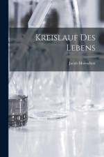 Kreislauf des Lebens af Jacob Moleschott