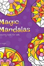 Magic Mandalas Colouring Book For Kids af L J Knight