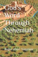God's Word Through Nehemiah af Roger Henri Trepanier