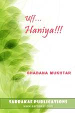 Uff... Haniya!!! af Shabana Mukhtar