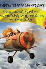 Sam and Duke's Incredible Adventure in the Sky af Tom Taylor