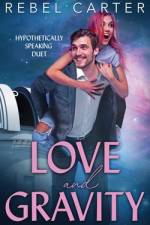 Love and Gravity af Rebel Carter
