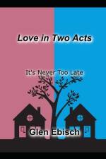 Love in Two Acts af Glen Ebisch