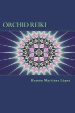 Orchid Reiki af Ramon Martinez Lopez