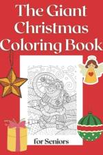 The Giant Christmas Coloring Book for Seniors af John Williams