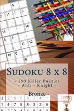 Sudoku 8 X 8 - 250 Killer Puzzles - Anti - Knight - Bronze af Andrii Pitenko