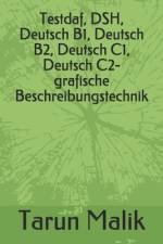 Testdaf, DSH, Deutsch B1, Deutsch B2, Deutsch C1, Deutsch C2- grafische Beschreibungstechnik af Tarun Malik