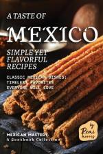 A Taste of Mexico af Remi Morris