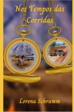 Nos Tempos das Corridas af Lorena Schramm Schwanke