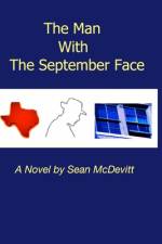 The Man With The September Face af Sean McDevitt