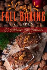 Cozy Fall Baking Recipes af Bonnie Scott