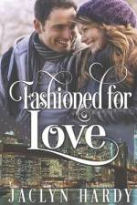 Fashioned for Love af Jaclyn Hardy