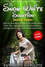 The Snow White Solution, Delving Deeper af Faithaline Hippolyte