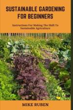 Sustainable Gardening for Beginners af Mike Ruben