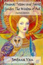 Animal Totems and Spirit Guides af Jordana Van