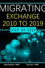 Migrating Exchange 2010 to 2019 - Step by Step af Dave Kawula
